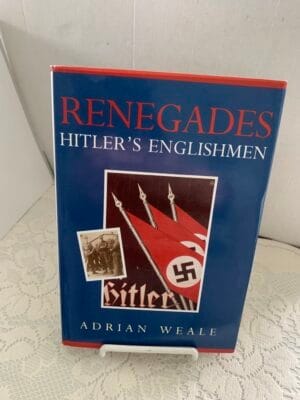 Renegades Hitler's Englishmen