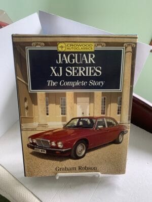 Jaguar XJ Series: The Complete Story Graham Robson